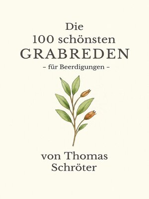 cover image of Die 100 schönsten Grabreden--für Beerdigungen